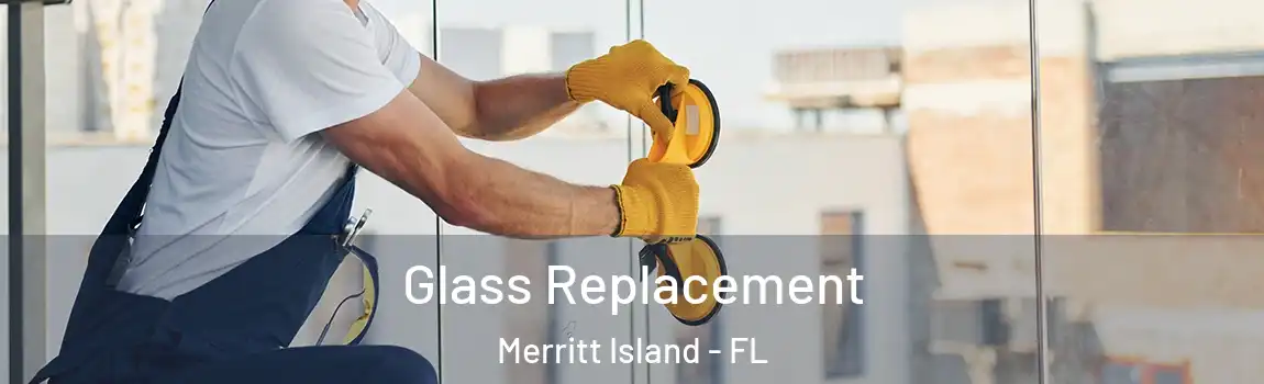 Glass Replacement Merritt Island - FL